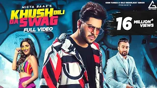 Khush Dilli Da Swag Mista Baaz,Sharry Mann,Gurlej Akhtar Video Song